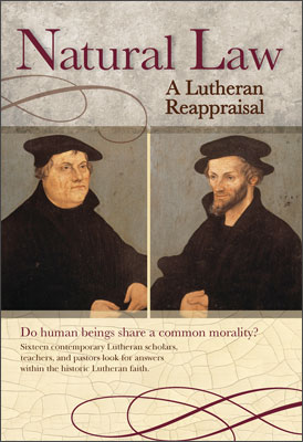 Natural Law: A Lutheran Reappraisal (CPH)